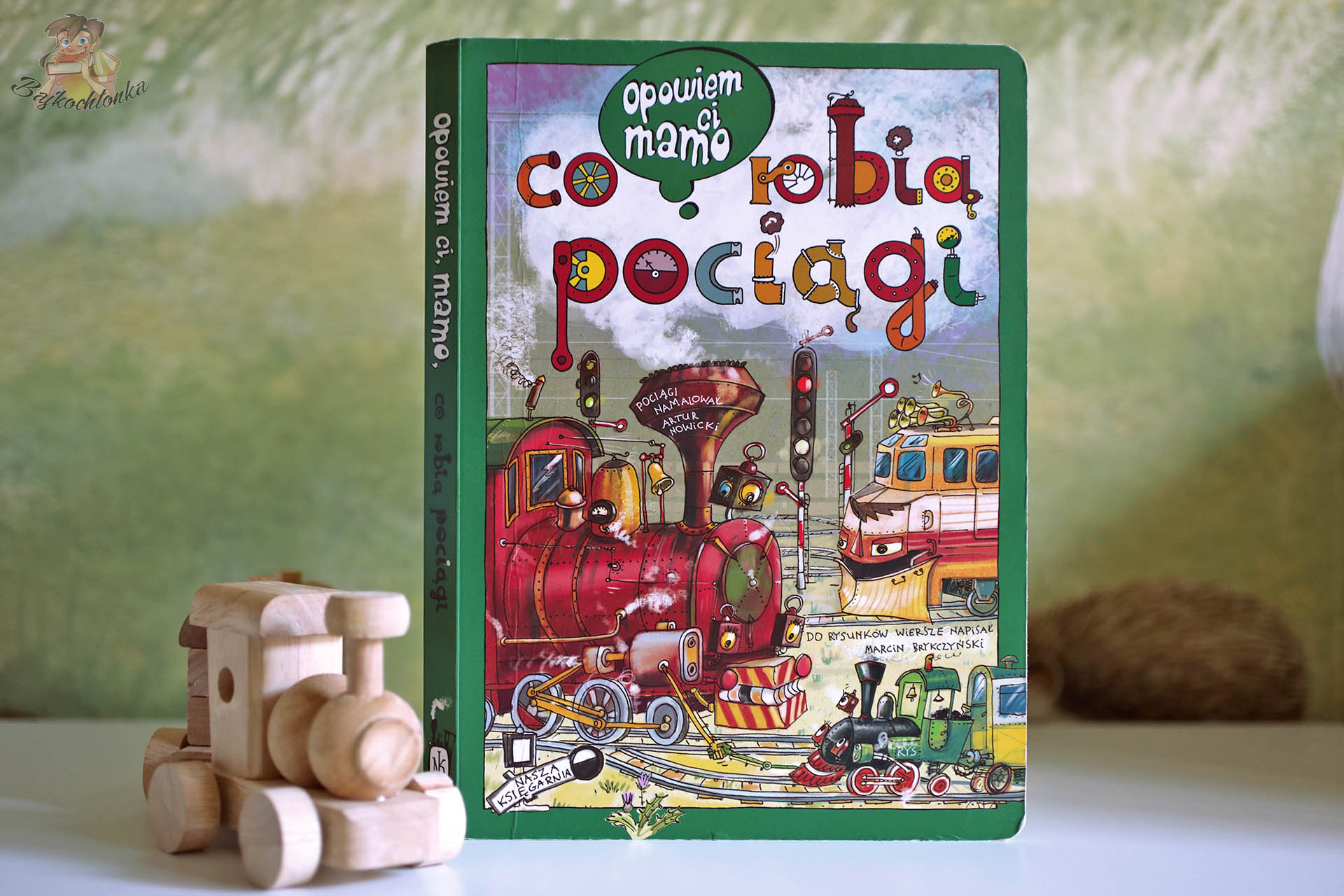 Okładka książki „Opowiem ci mamo, co robią pociągi” Marcina Brykczyńskiego