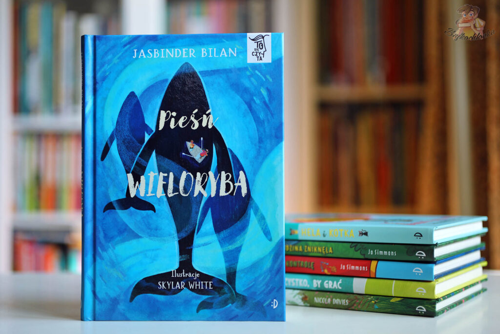 Okładka książki Pieśń wieloryba Jasbinder Bilan, seria To się czyta, Dwukropek