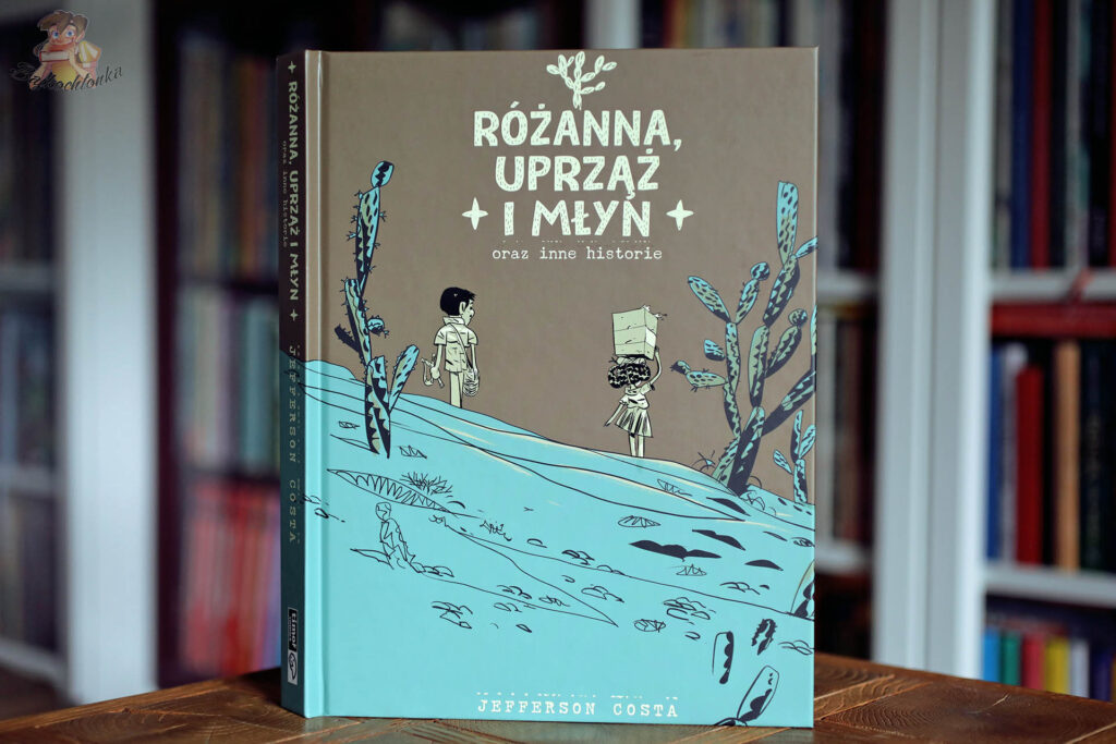 Okładka komiksu Różanna, uprząż i młyn oraz inne historie Jeffersona Costy – wyd. Timof Comics.