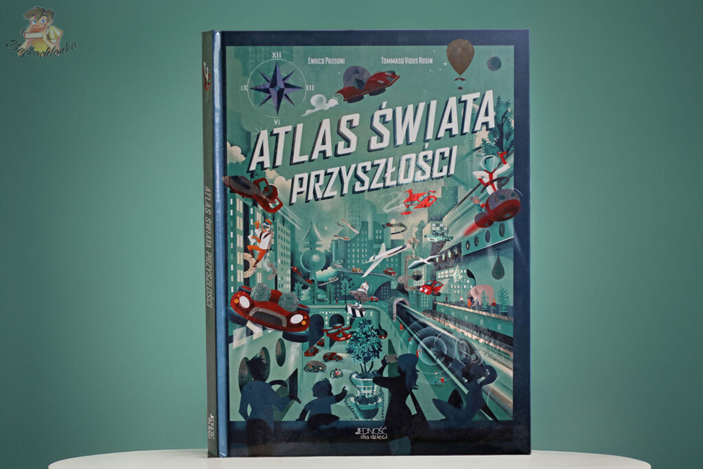 Atlas świata przyszłości – zdjęcie okładki, wydawnictwo Jedność dla dzieci