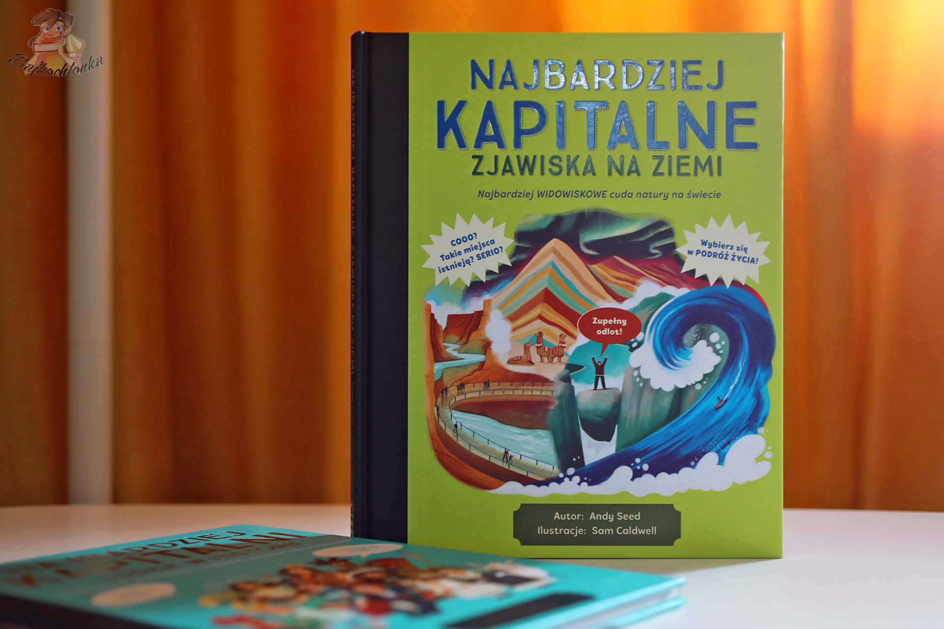 Okładka Najbardziej kapitalne zjawiska na Ziemi – duży format, folia na tytule, ilustracje Sam Caldwell