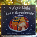 Okładka Piękne białe Boże Narodzenie — Diana Hendry, ilustracje Jane Chapman, Wydawnictwo Tekturka