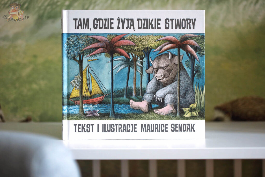Okładka książki Tam, gdzie żyją dzikie stwory Maurice’a Sendaka, wydawnictwo Dwie Siostry
