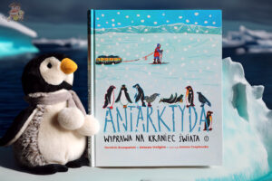 Okładka książki Antarktyda. Wyprawa na kraniec świata z ilustracją pingwinów i motywem polarnej wyprawy