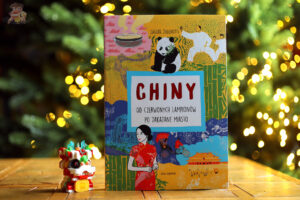 Okładka książki „Chiny. Od czerwonych lampionów po Zakazane Miasto” – kultura i tradycje Chin