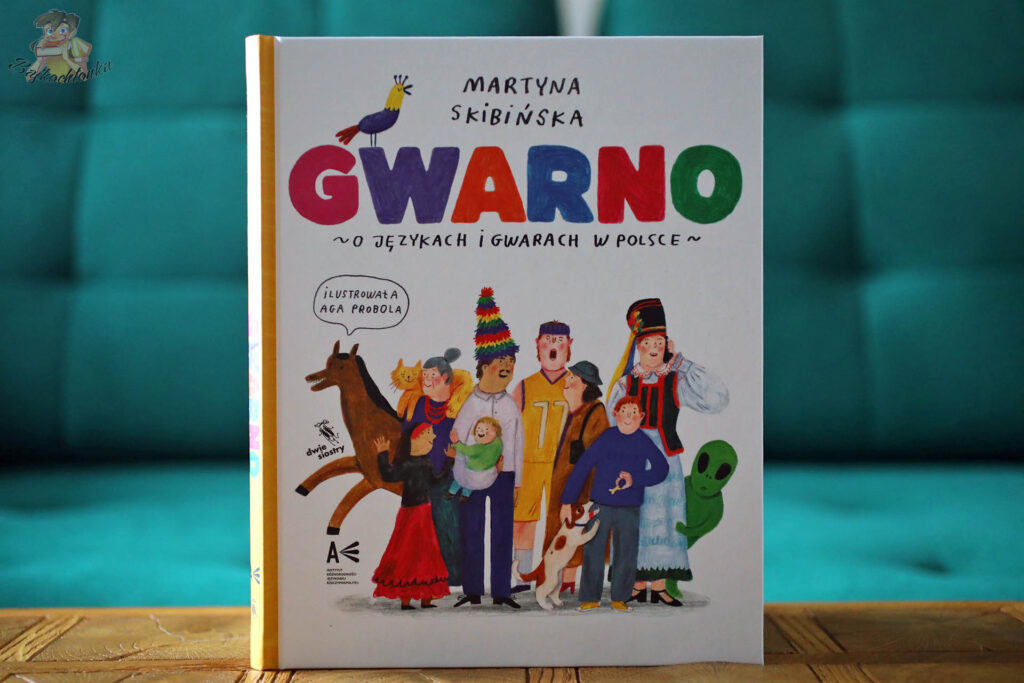 Okładka książki Gwarno Martyny Skibińskiej z ilustracjami Agi Proboli
