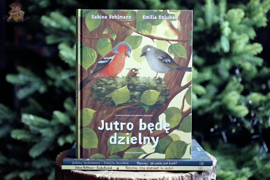 Okładka książki Jutro będę dzielny autorstwa Sabine Bohlmann z ilustracjami Emilii Dziubak