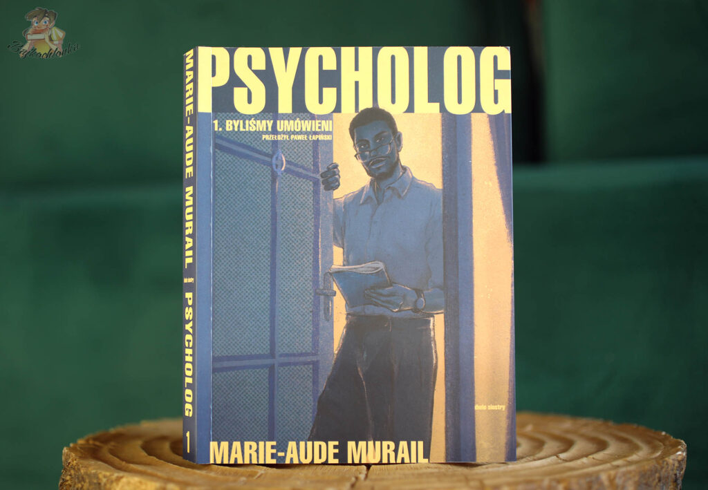 Okładka książki Psycholog. 1. Byliśmy umówieni Marie-Aude Murail