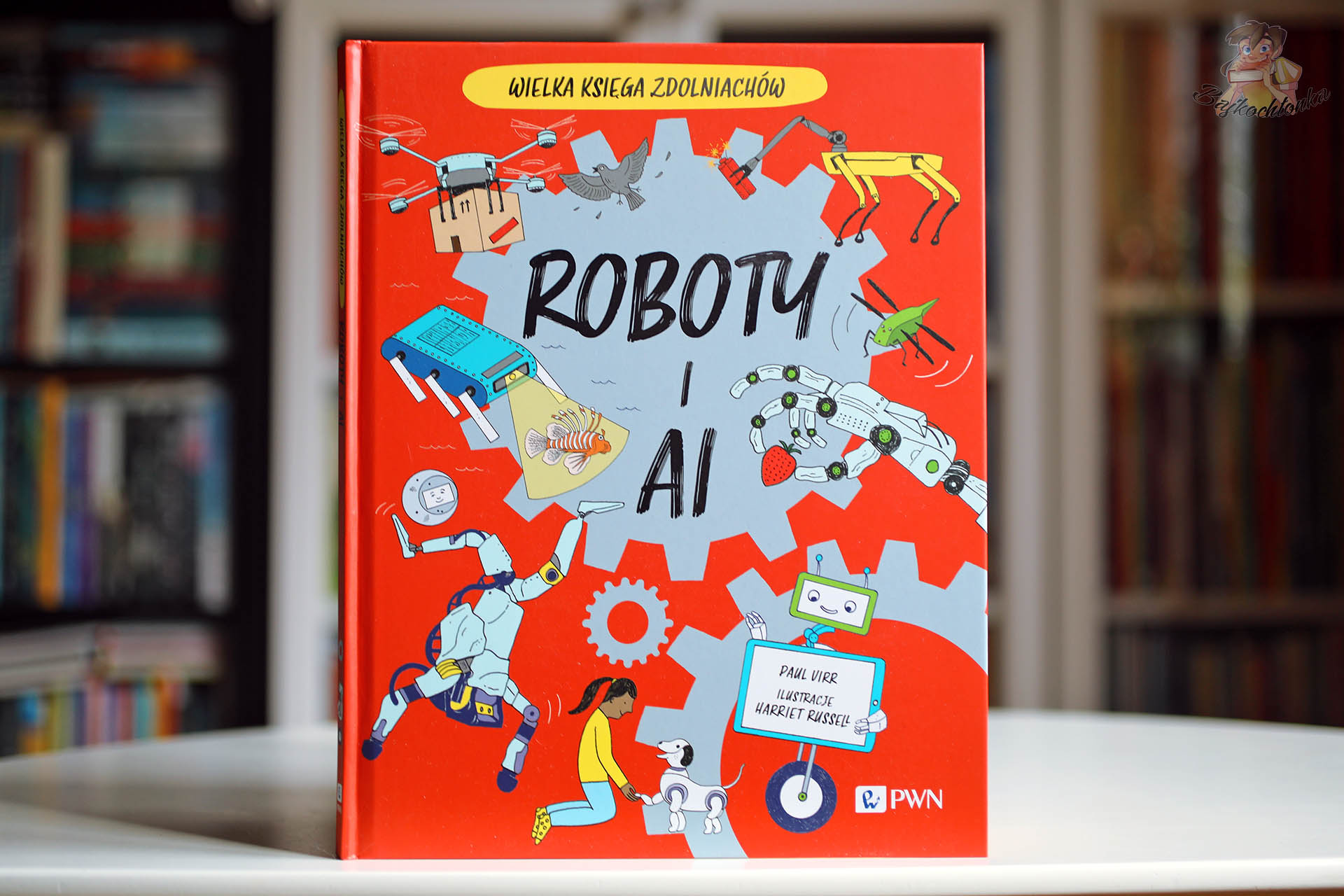 Roboty i AI. Wielka Księga Zdolniachów – okładka książki Paula Virra z ilustracjami Harriet Russell, wydawnictwo PWN