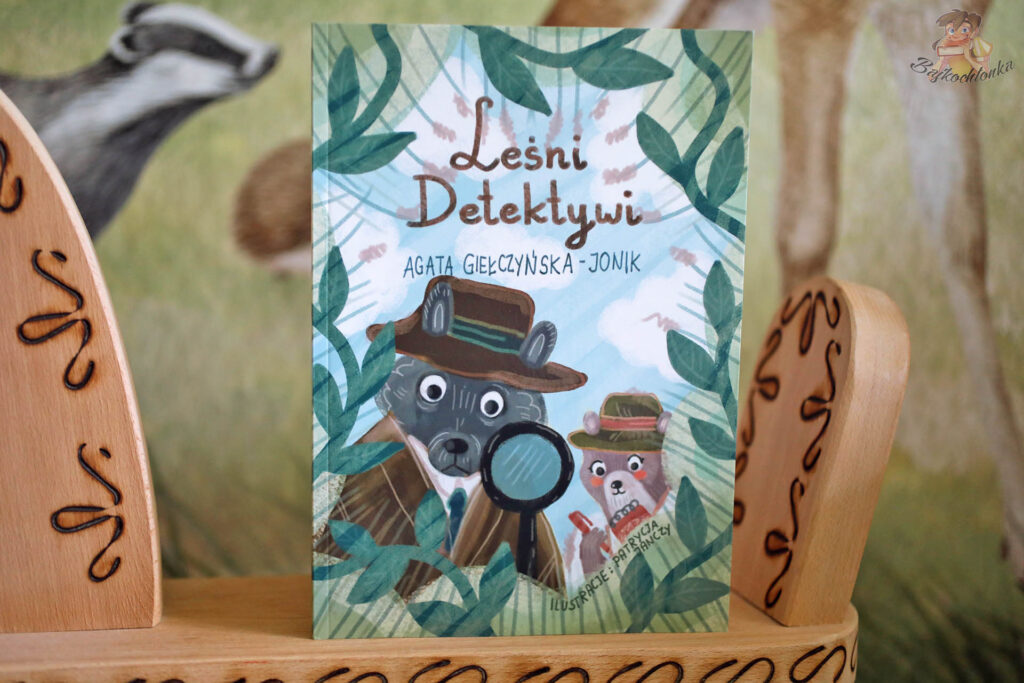 Leśni Detektywi okładka książki Agata Giełczyńska-Jonik ilustracje Patrycja Janczy