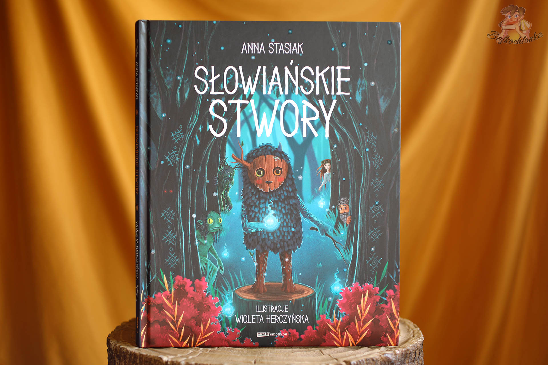 Okładka książki Słowiańskie stwory autorstwa Anny Stasiak z ilustracjami Wiolety Herczyńskiej