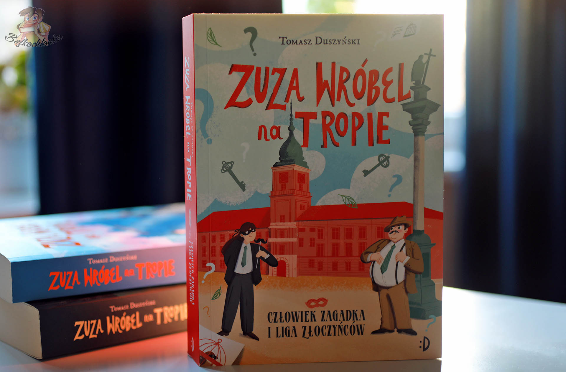okładka książki Zuza Wróbel na tropie Człowiek zagadka i Liga Złoczyńców Tomasz Duszyński