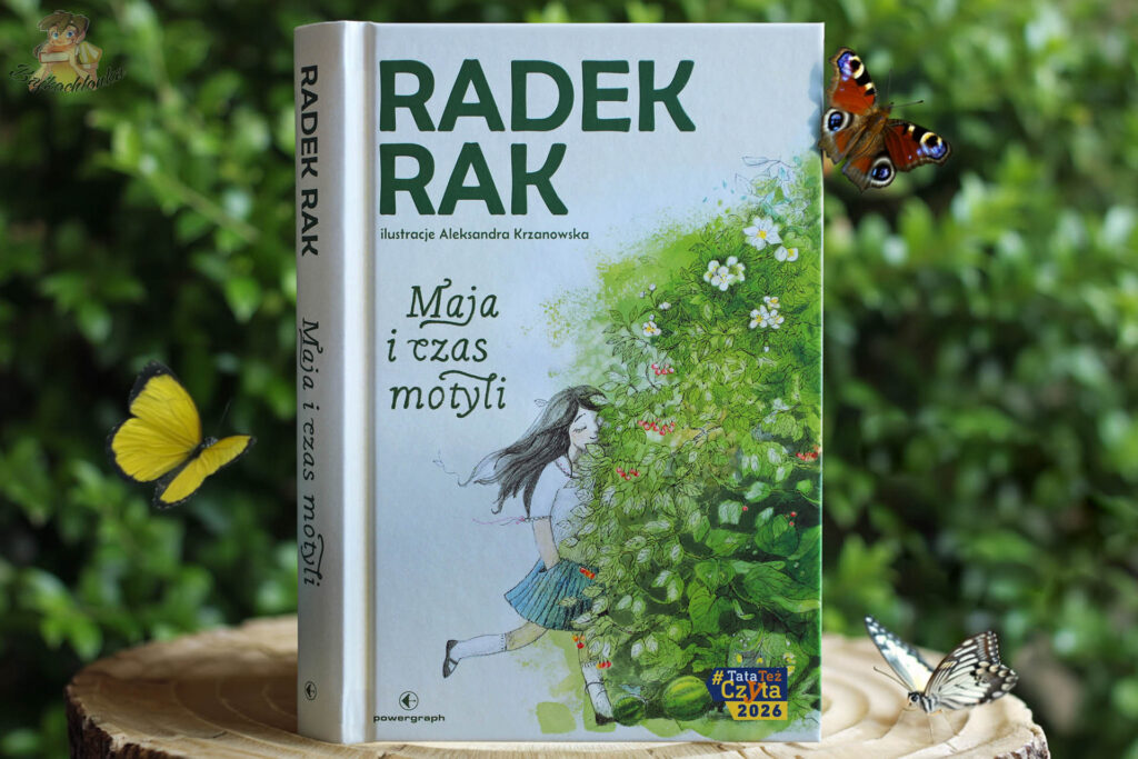 Okładka książki Maja i czas motyli Radka Raka z ilustracją Aleksandry Krzanowskiej