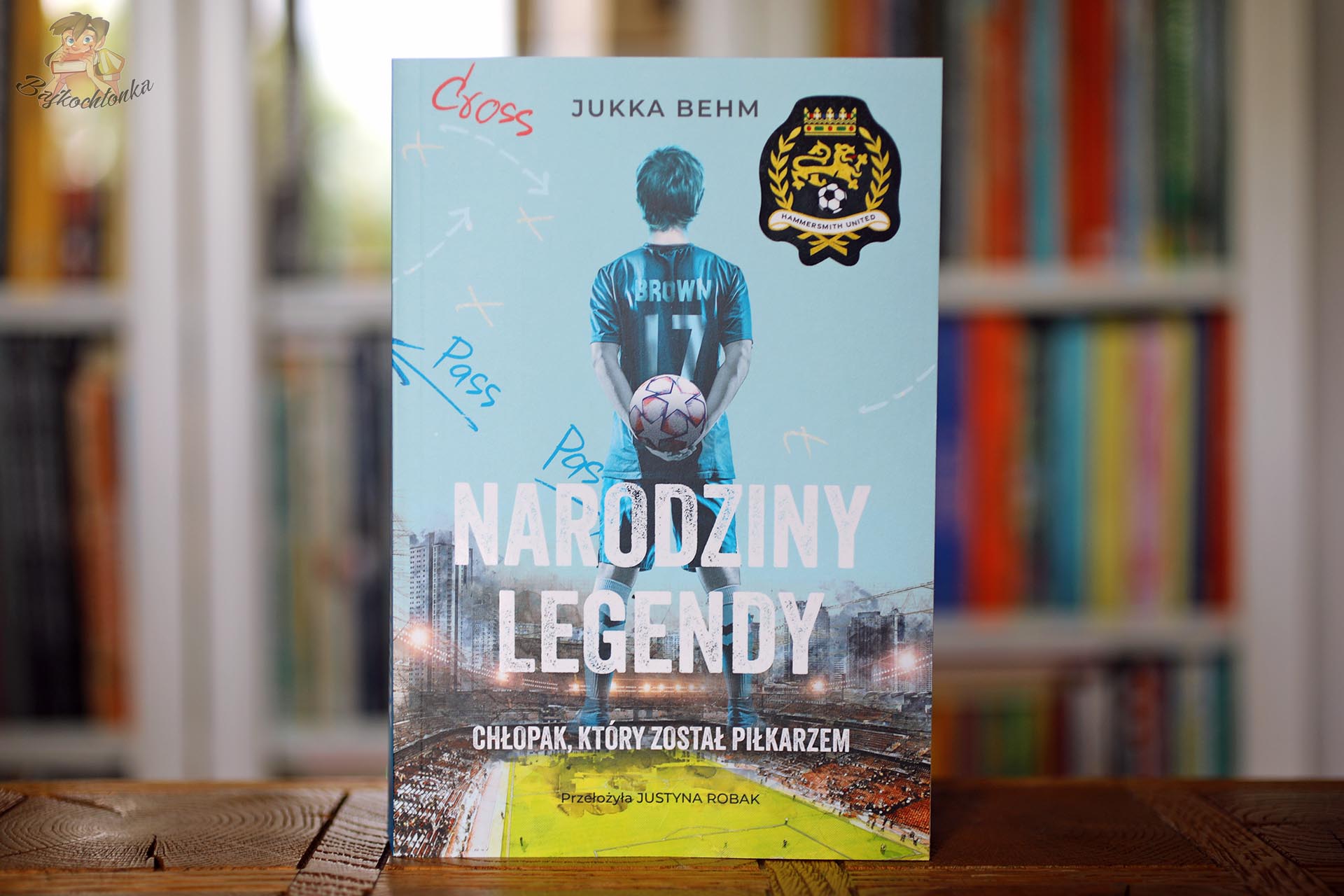 Okładka książki Narodziny legendy. Chłopak, który został piłkarzem Jukki Behma