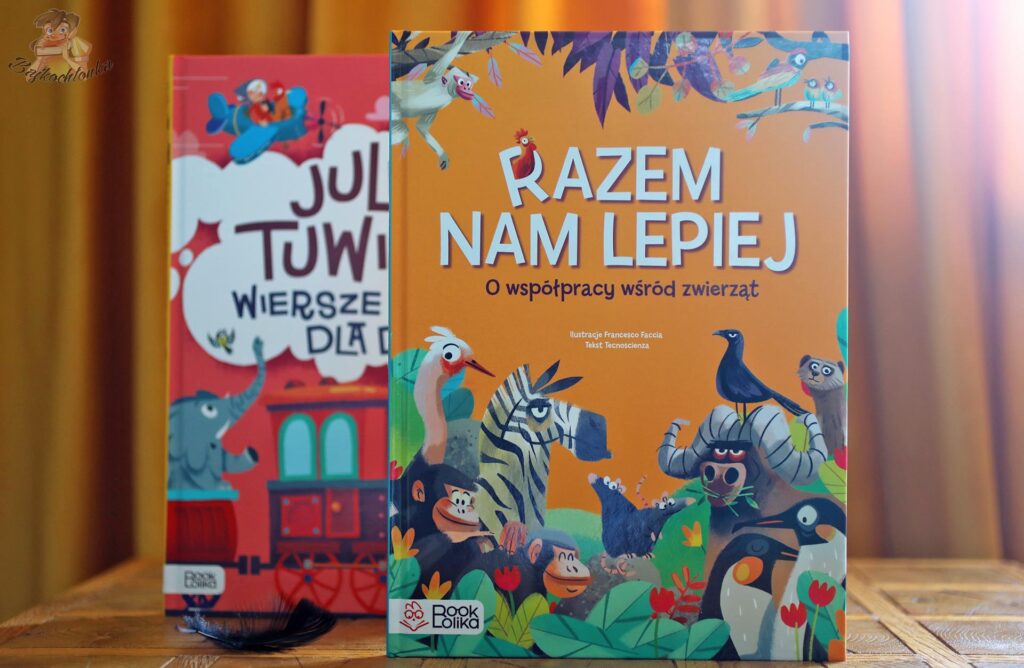 Okładka książki Razem nam lepiej. O współpracy wśród zwierząt, edukacyjnej książki dla dzieci o zwierzętach i współpracy.