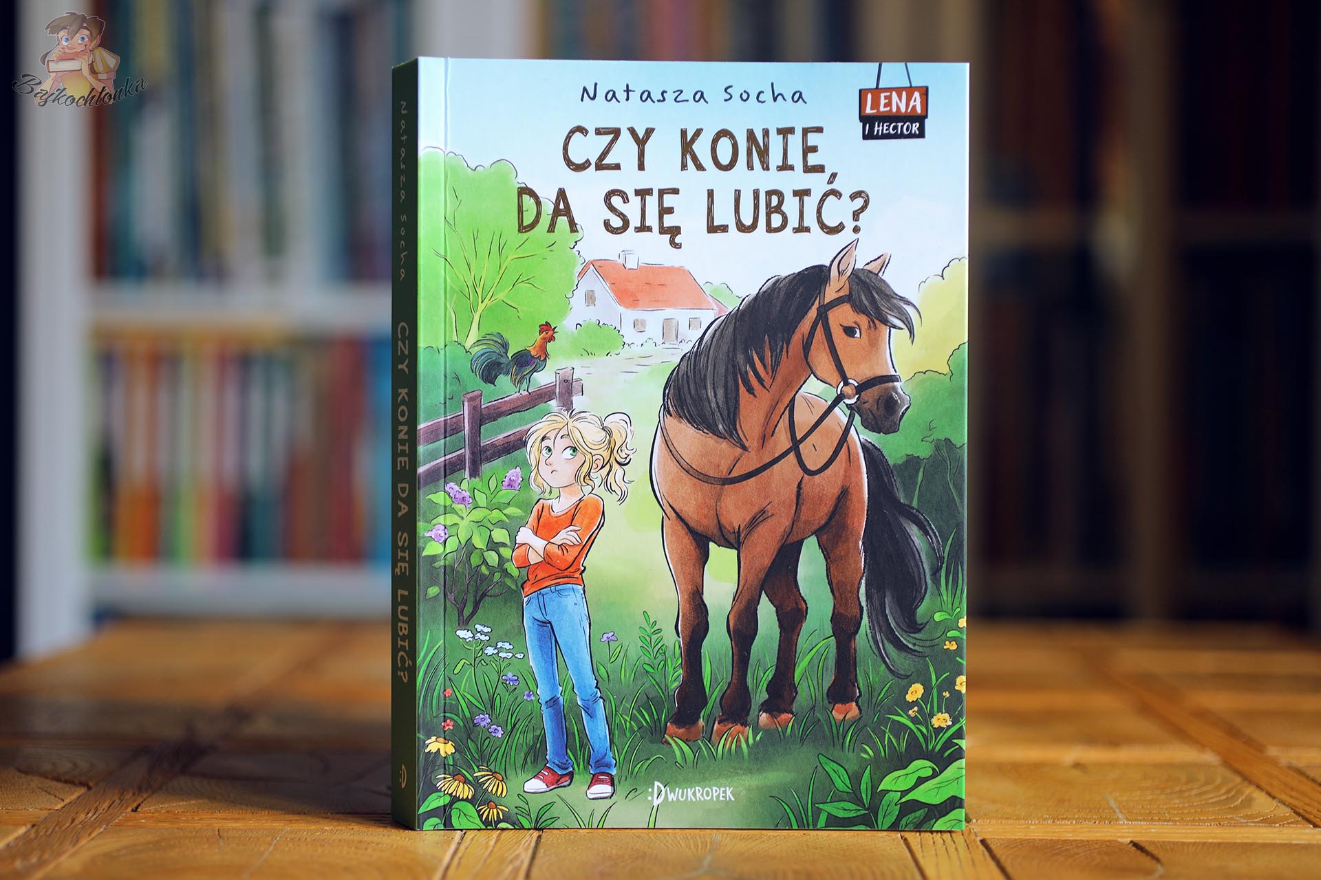 Okładka książki Czy konie da się lubić? Nataszy Sochy z Leną i koniem Hectorem