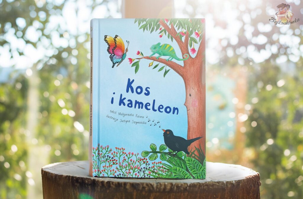 Okładka książki Kos i kameleon Małgorzaty Faivre z ilustracjami Justyny Szymańskiej