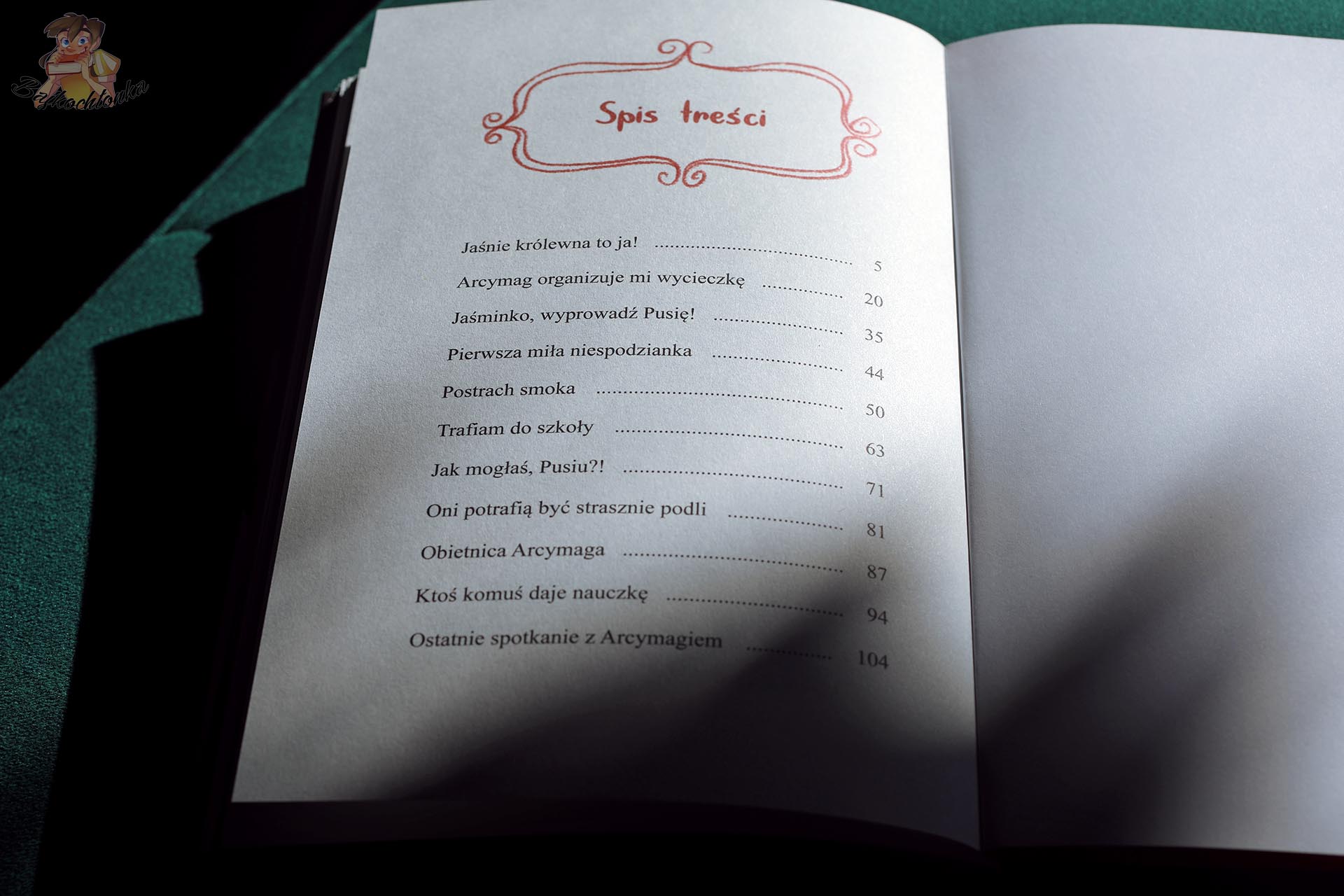 Spis treści książki Potyczki z Arcymagiem Reginy Golińskiej-Barancewicz z rozdziałami o królewnie Jaśminie, Arcymagu i szkole.